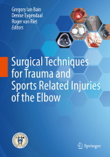 Surgical Techniques for Trauma and Sports Related Injuries of the Elbow